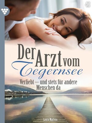 cover image of Der Arzt vom Tegernsee 43 – Arztroman